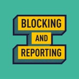 blocking and reporting